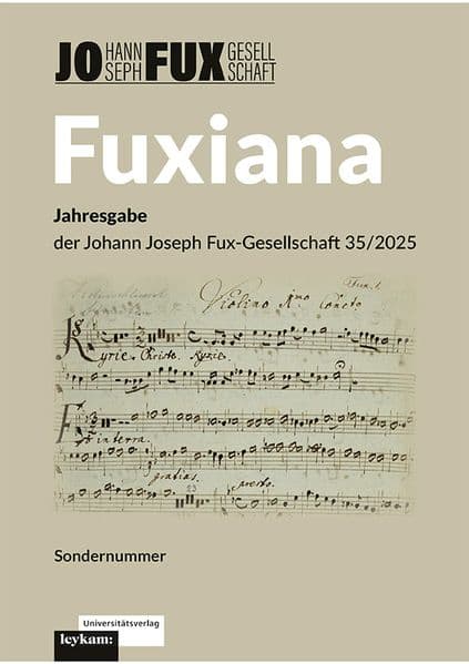 Fuxiana. Jahresgabe der Johann Joseph Fux-Gesellschaft 35/2025