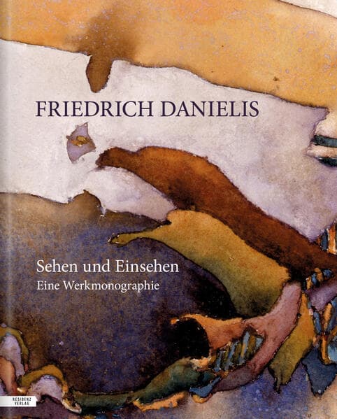 Friedrich Danielis — Sehen und Einsehen