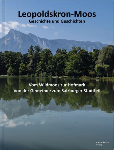 Leopoldskron-Moos: Geschichte & Geschichten