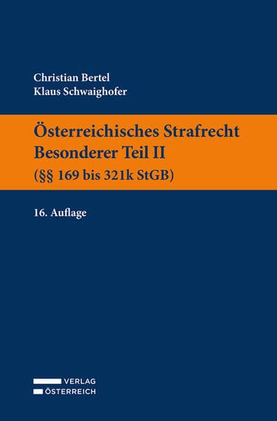 Österreichisches Strafrecht. Besonderer Teil II (§§ 169 bis 321k StGB)