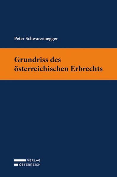 Grundriss des österreichischen Erbrechts
