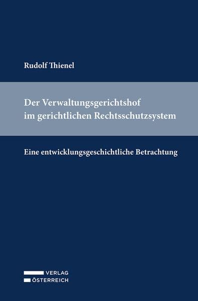 Der Verwaltungsgerichtshof im gerichtlichen Rechtsschutzsystem