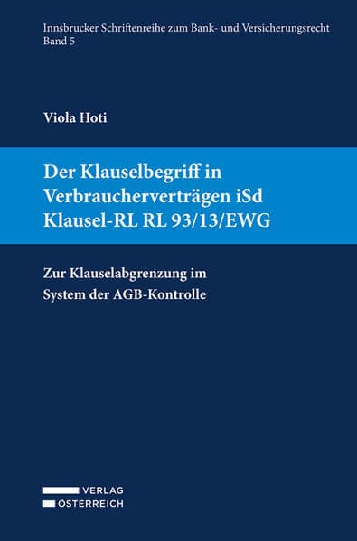 Der Klauselbegriff in Verbraucherverträgen iSd Klausel-RL RL 93/13/EWG