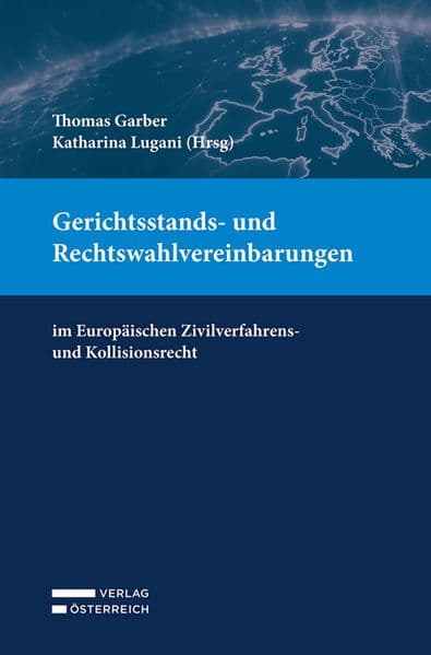 Gerichtsstands- und Rechtswahlvereinbarungen