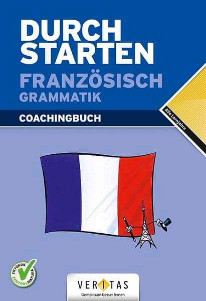 Durchstarten Französisch Grammatik. Coachingbuch