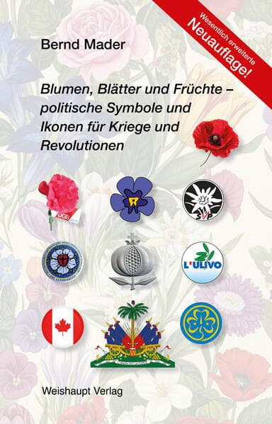 Blumen, Blätter und Früchte - politische Symbole und Ikonen für Kriege und Revolutionen