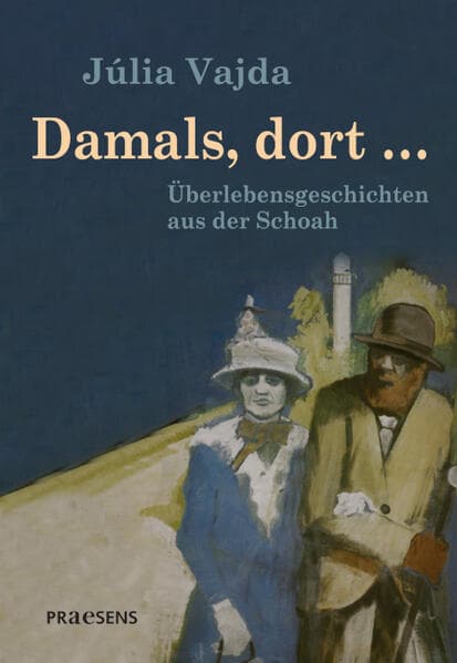 Damals, dort