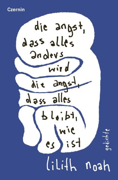 die angst, dass alles anders wird | die angst, dass alles bleibt, wie es ist