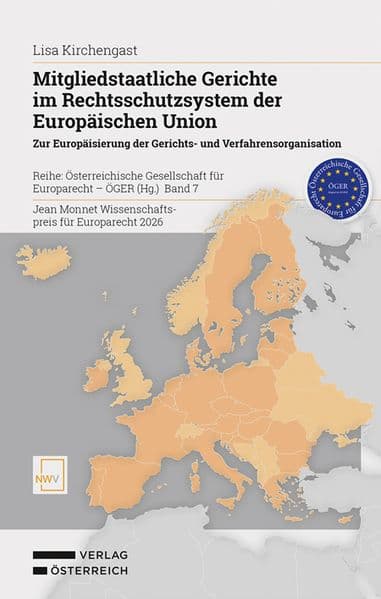 Mitgliedstaatliche Gerichte im Rechtsschutzsystem der Europäischen Union