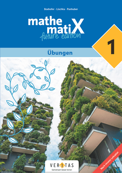 mathematiX 1. Lehrplan 2023. Übungen