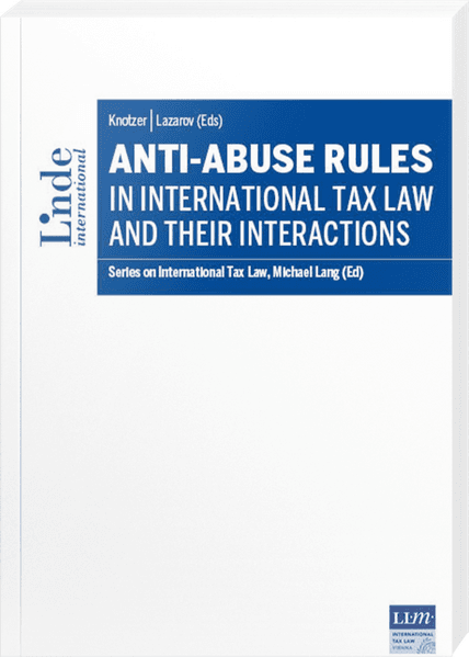 Anti-Abuse Rules in International Tax Law and their Interactions