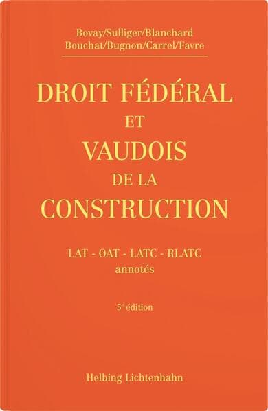 Droit fédéral et vaudois de la construction