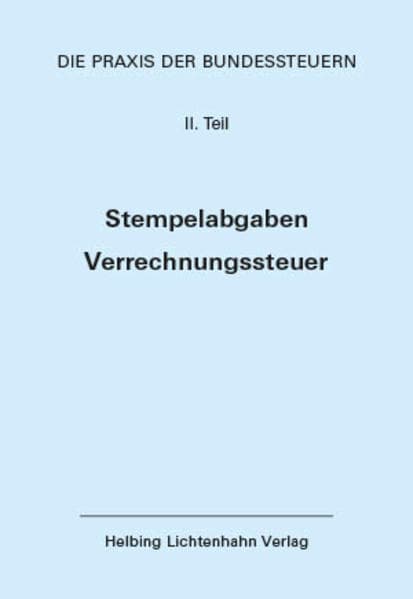 Die Praxis der Bundessteuern: Teil II EL 70