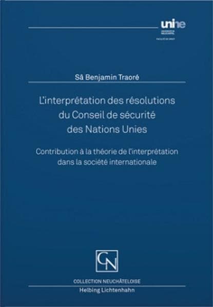 L'interprétation des résolutions du Conseil de Sécurité des Nations Unies