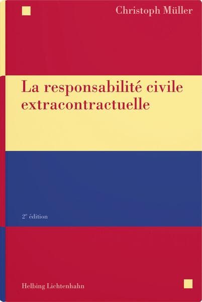 La responsabilité civile extracontractuelle