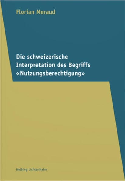 Die schweizerische Interpretation des Begriffs "Nutzungsberechtigung"
