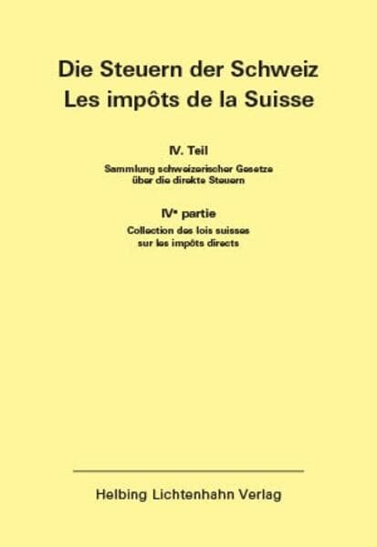 Die Steuern der Schweiz: Teil IV EL 194