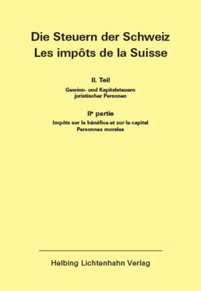 Die Steuern der Schweiz: Teil II EL 162