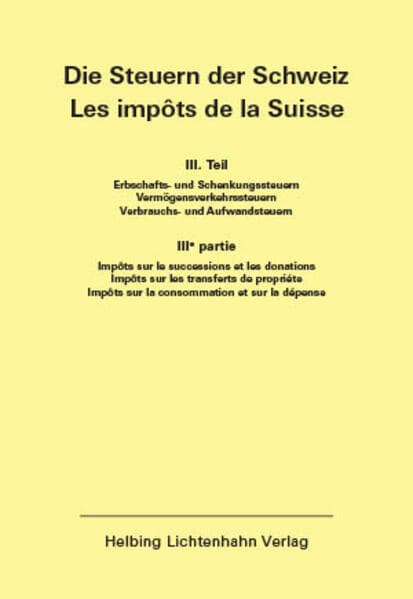 Die Steuern der Schweiz: Teil III EL 150
