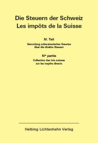Die Steuern der Schweiz: Teil IV EL 197