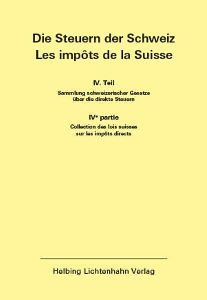 Die Steuern der Schweiz: Teil IV EL 198