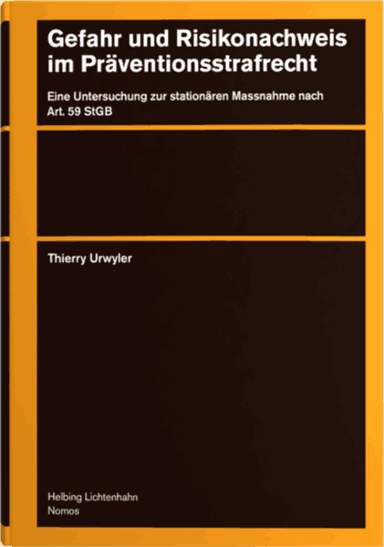 Gefahr und Risikonachweis im Präventionsstrafrecht