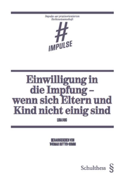 Einwilligung in die Impfung - wenn sich Eltern und Kind nicht einig sind