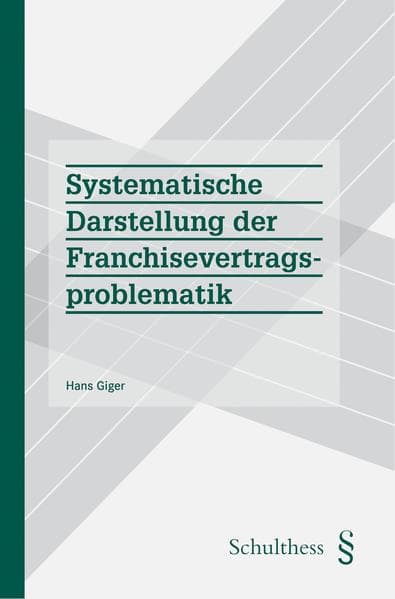 Systematische Darstellung der Franchisevertragsproblematik