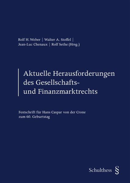 Aktuelle Herausforderungen des Gesellschafts- und Finanzmarktrechts