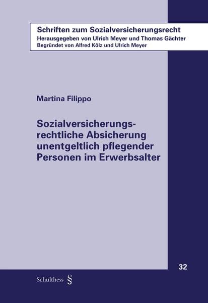 Sozialversicherungsrechtliche Absicherung unentgeltlich pflegender Personen im Erwerbsalter