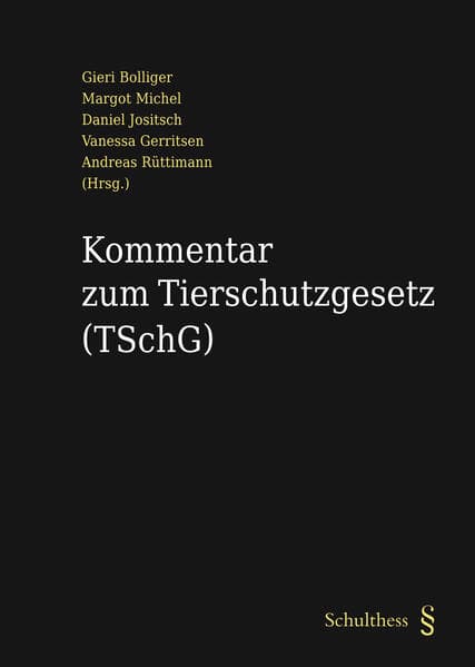Kommentar zum Tierschutzgesetz (TSchG)