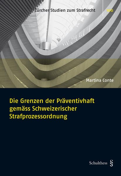 Die Grenzen der Präventivhaft gemäss Schweizerischer StPO