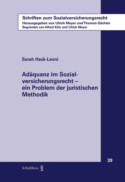Adäquanz im Sozialversicherungsrecht - ein Problem der juristischen Methodik