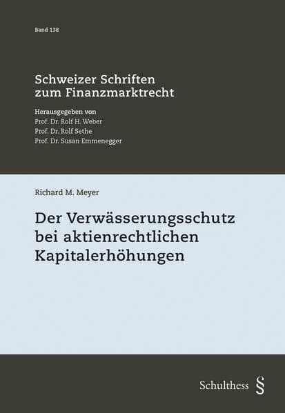 Der Verwässerungsschutz bei aktienrechtlichen Kapitalerhöhungen