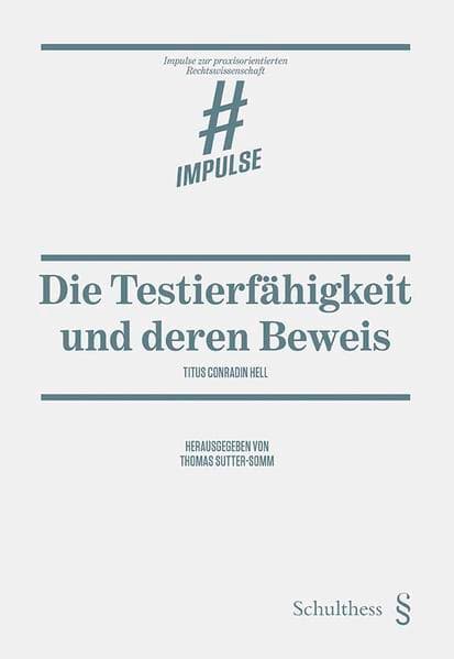 Die Testierfähigkeit und deren Beweis