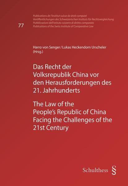 Das Recht der Volksrepublik China vor den Herausforderungen des 21. Jahrhunderts - The Law of the People's Republic of China Facing the Challenges of the 21st Century