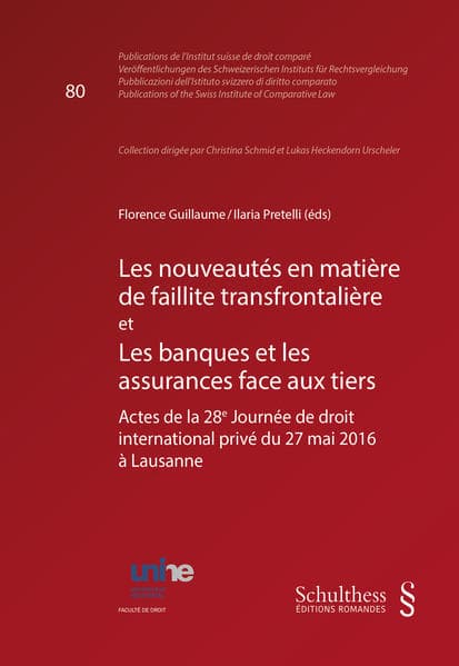 Les nouveautés en matière de faillite transfrontalière et Les banques et les assurances face aux tiers