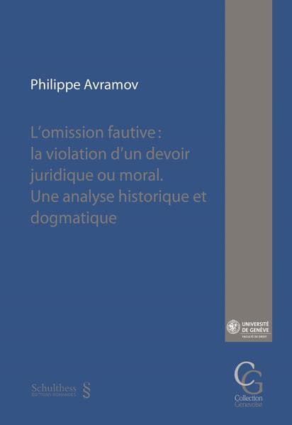 L'omission. La violation fautive d'un devoir juridique ou moral