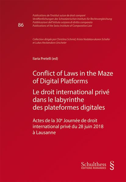 Conflict of laws in the maze of digital platforms/ Le droit international privé dans le labyrinthe des plateformes digitales