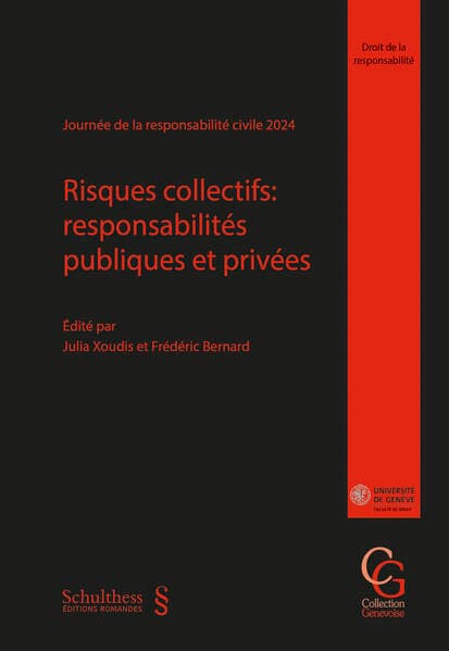 Risques collectifs: responsabilités publiques et privées
