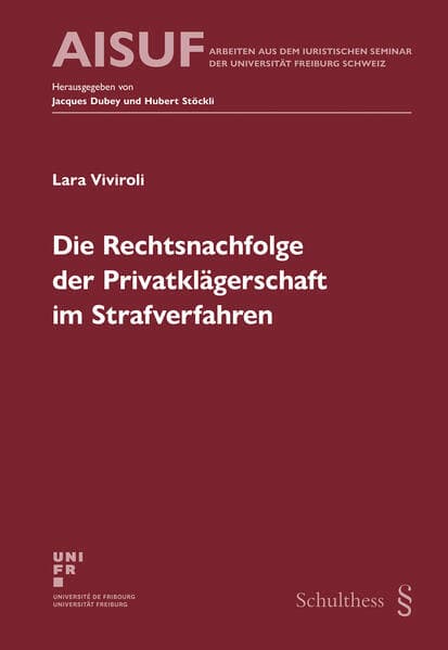 Die Rechtsnachfolge der Privatklägerschaft im Strafverfahren