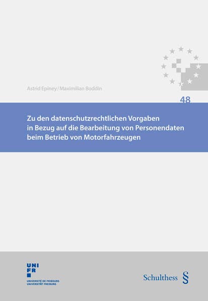 Zu den datenschutzrechtlichen Vorgaben in Bezug auf die Bearbeitung von Personendaten beim Betrieb von Motorfahrzeugen