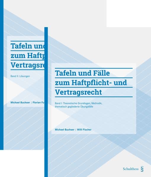 Tafeln und Fälle zum Haftpflicht- und Vertragsrecht