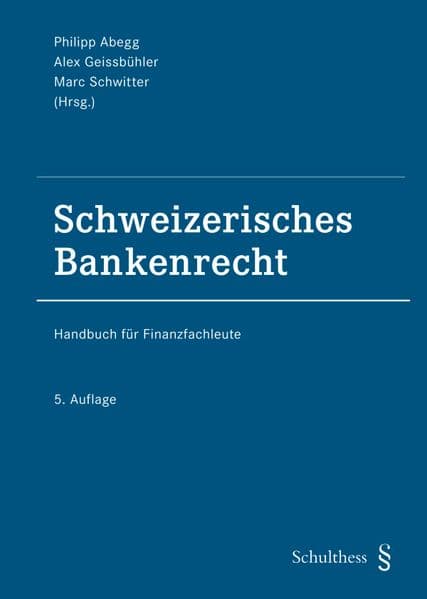 Schweizerisches Bankenrecht