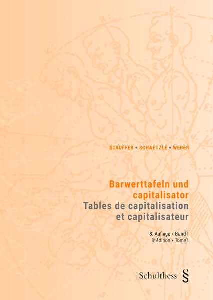 Barwerttafeln und capitalisator / Tables de capitalisation et capitalisateur