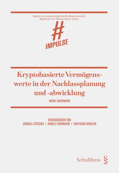 Kryptobasierte Vermögenswerte in der Nachlassplanung und -abwicklung