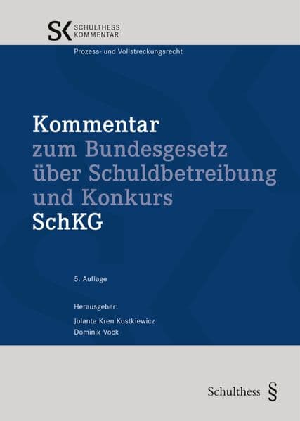Kommentar zum Bundesgesetz über Schuldbetreibung und Konkurs