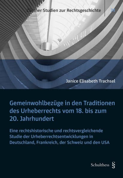 Gemeinwohlbezüge in den Traditionen des Urheberrechts vom 18. bis zum 20. Jahrhundert