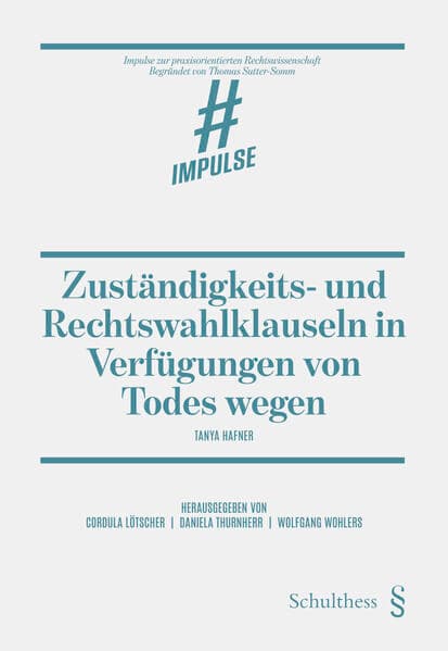 Zuständigkeits- und Rechtswahlklauseln in Verfügungen von Todes wegen