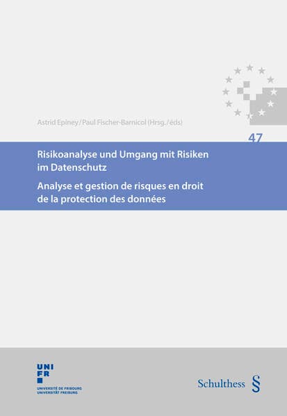 Risikoanalyse und Umgang mit Risiken im Datenschutz / Analyse et gestion de risques en droit de la protection des données